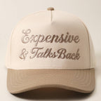 Expensive & Talks Back Embroidered Two Tone Trucker Hat
