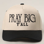PRAY BIG Y'ALL Embroidery Two-Tone Trucker Hat