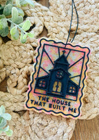 The House that Built Me Car Freshie 