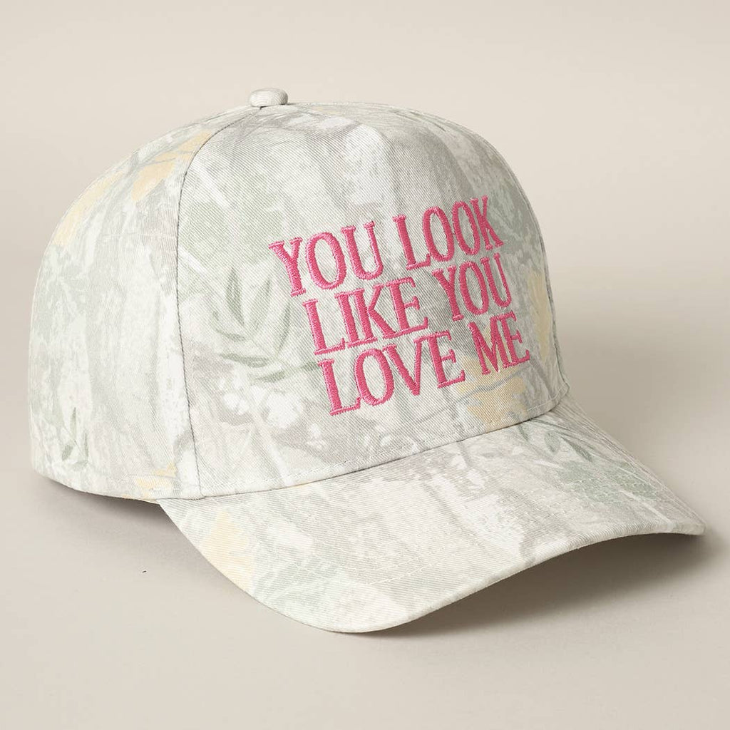 You Look Like You Love Me Hat
