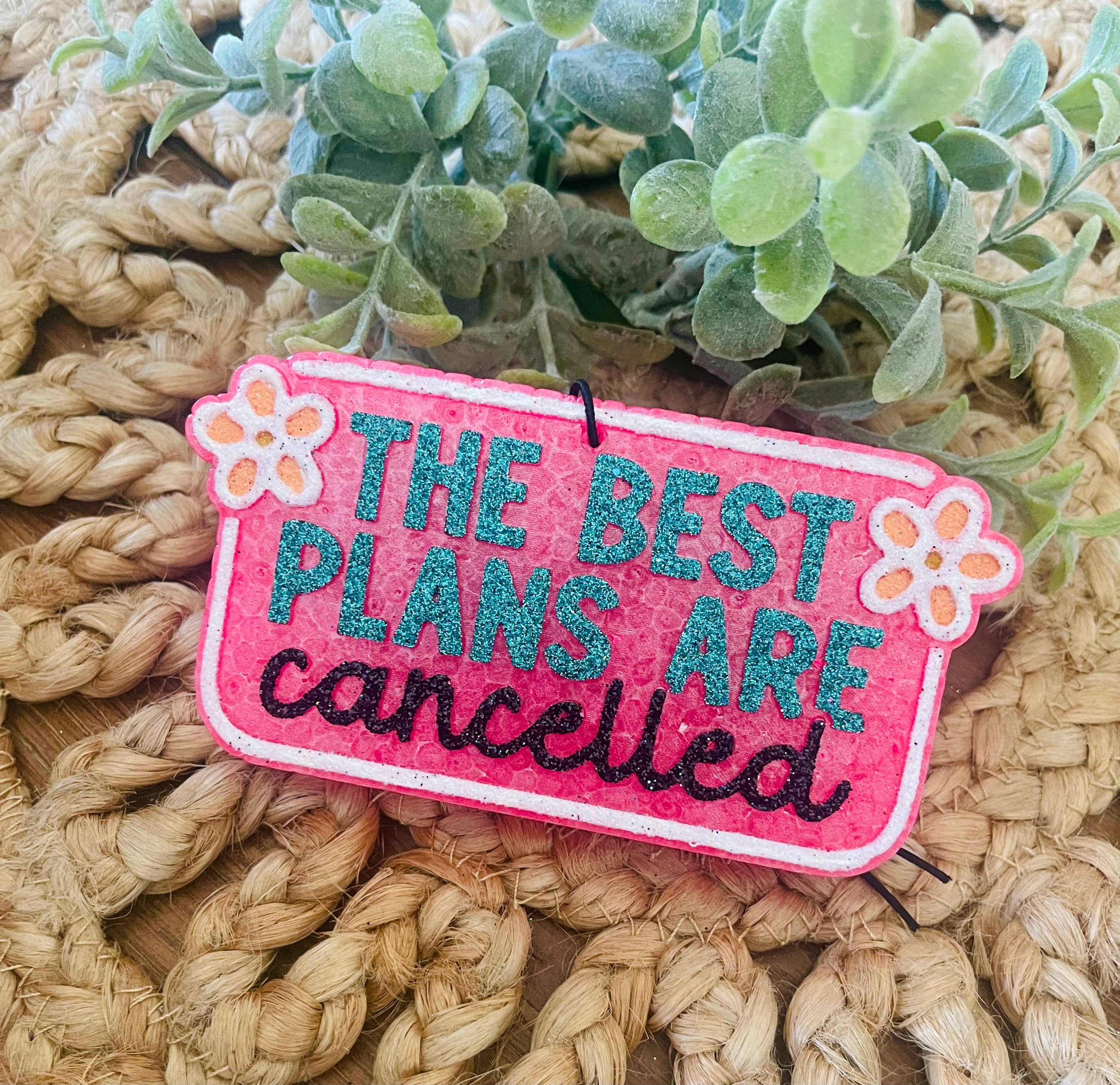 The Best Plans are Cancelled Car Freshie 