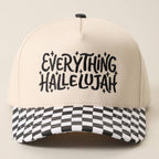 EVERYTHING HALLELUJAH Embroidered Checker Brim Trucker Hat