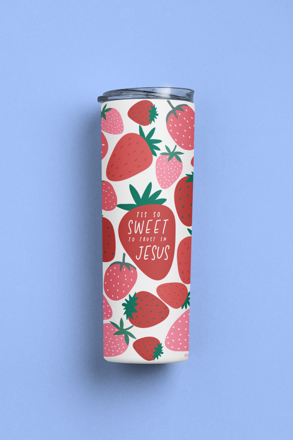 Tis So Sweet To Trust In Jesus Strawberry Tumbler