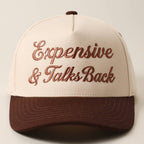 Expensive & Talks Back Embroidered Two Tone Trucker Hat