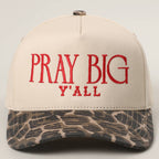 PRAY BIG Y'ALL Embroidery Two-Tone Trucker Hat