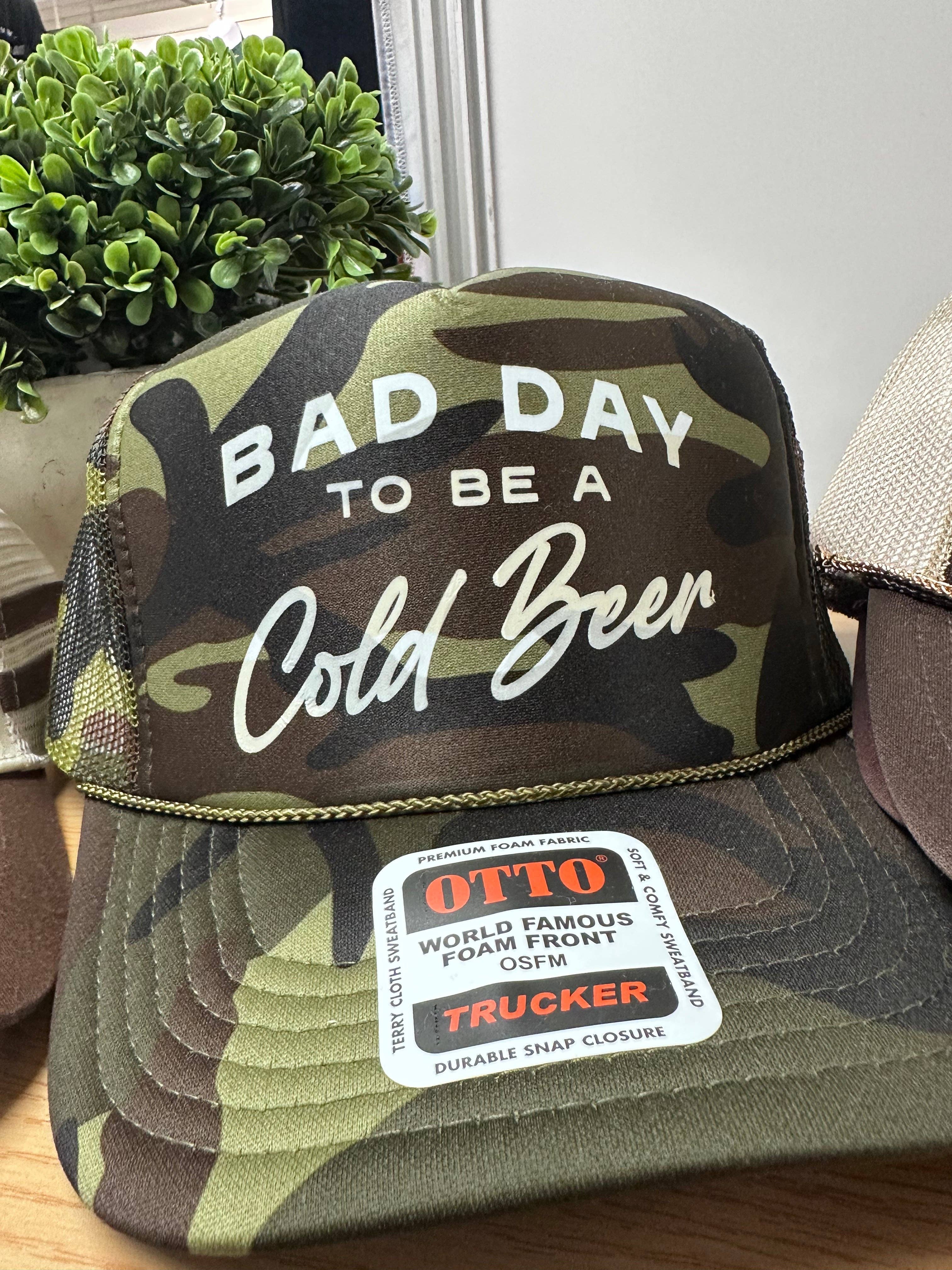 Bad day to be a Cold Beer Full Camo Trucker