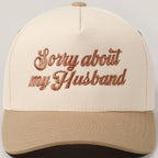 Sorry About My Husband Cap