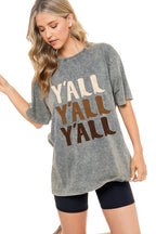 Y'All Y'All Y'All Graphic S/S Washed Boyfriend Tee