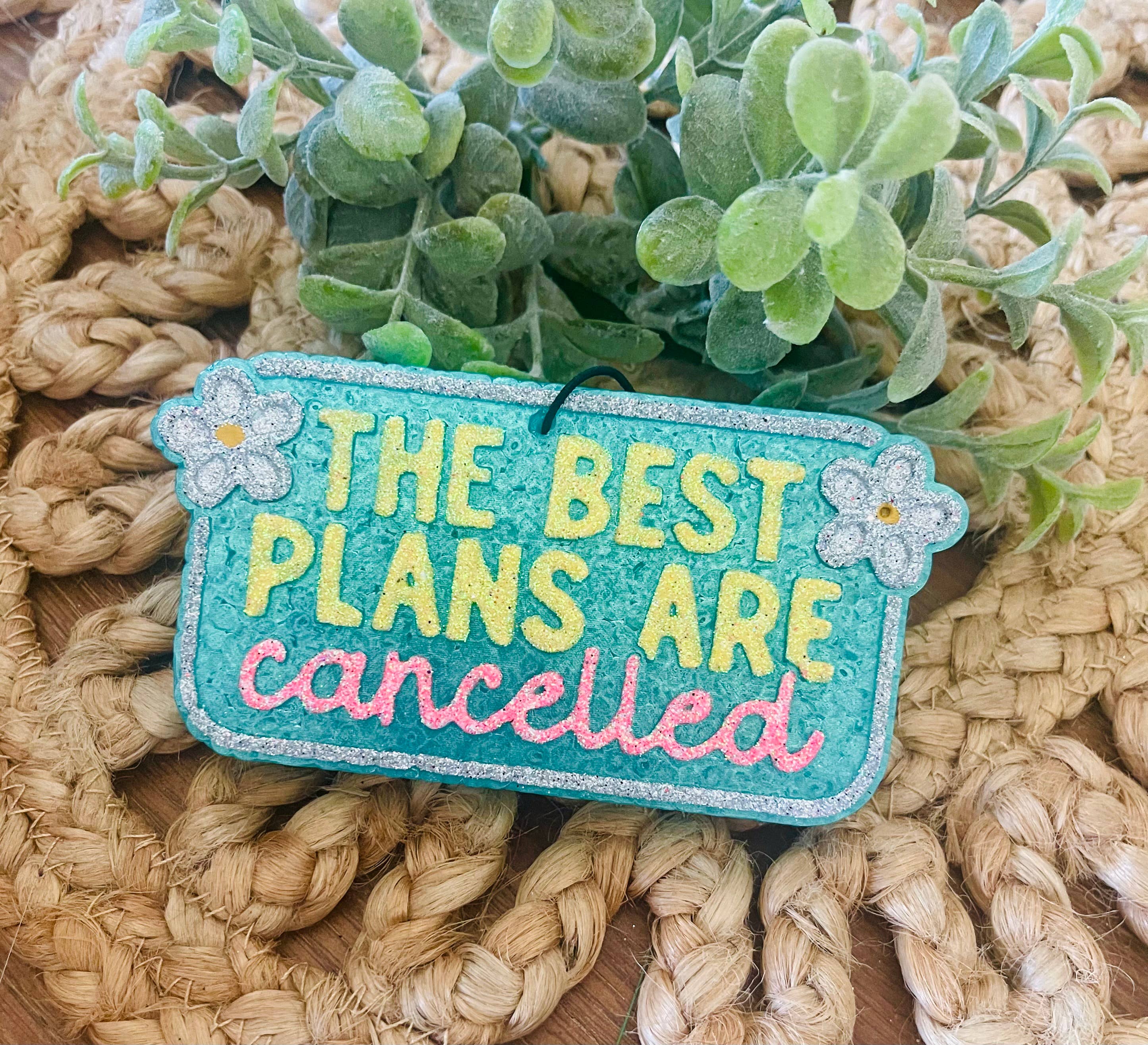 The Best Plans are Cancelled Car Freshie 